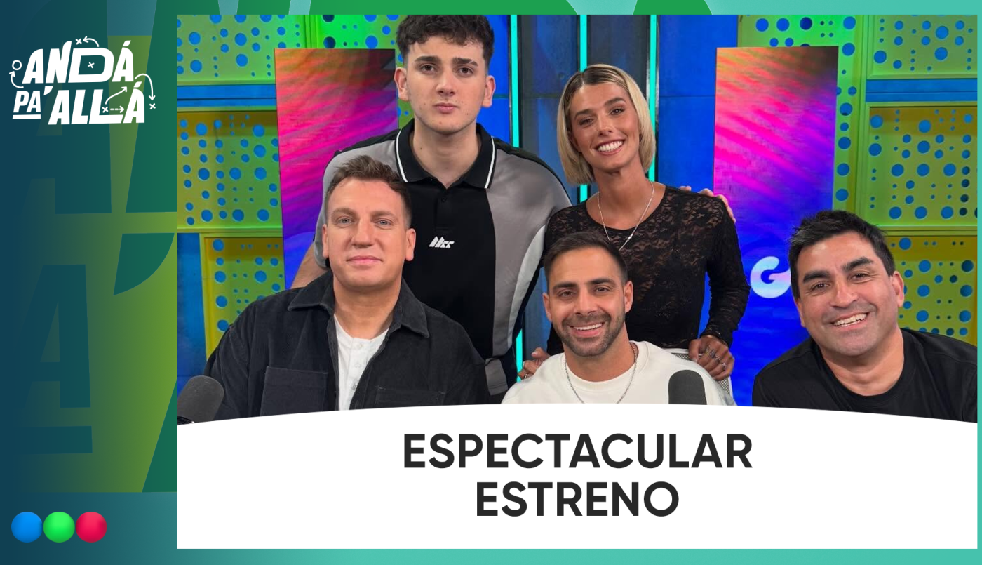 Reviví el imperdible estreno ANDÁ PÁ ALLÁ en Streams Telefe | Mejores Momentos