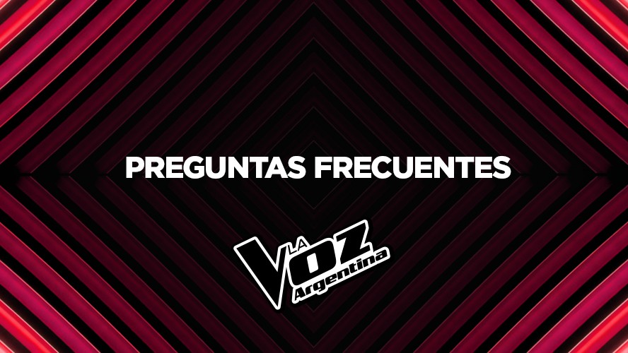 Preguntas Frecuentes: La Voz Argentina | Novedades