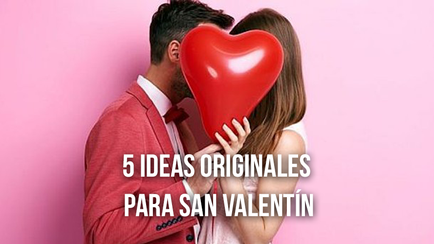 ¡5 ideas para celebrar San Valentín de una forma muy original! | Tendencias