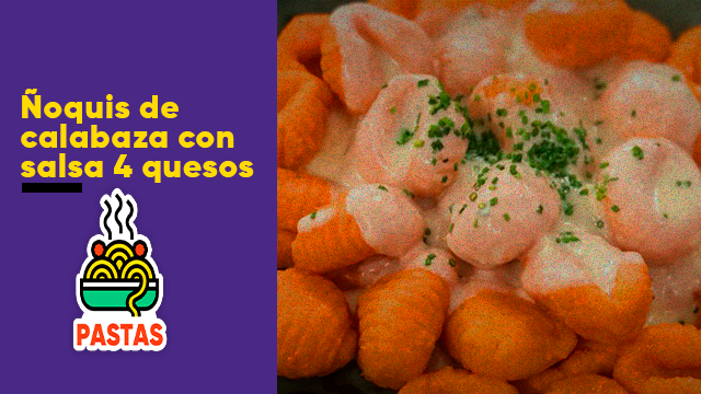 Ñoquis de calabaza con salsa cuatro quesos | Indispensables