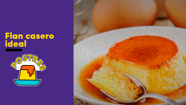 Los secretos del flan casero | Indispensables