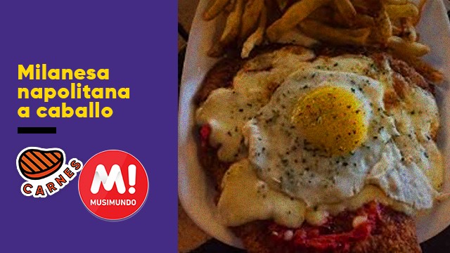 Milanesa napolitana a caballo | Indispensables