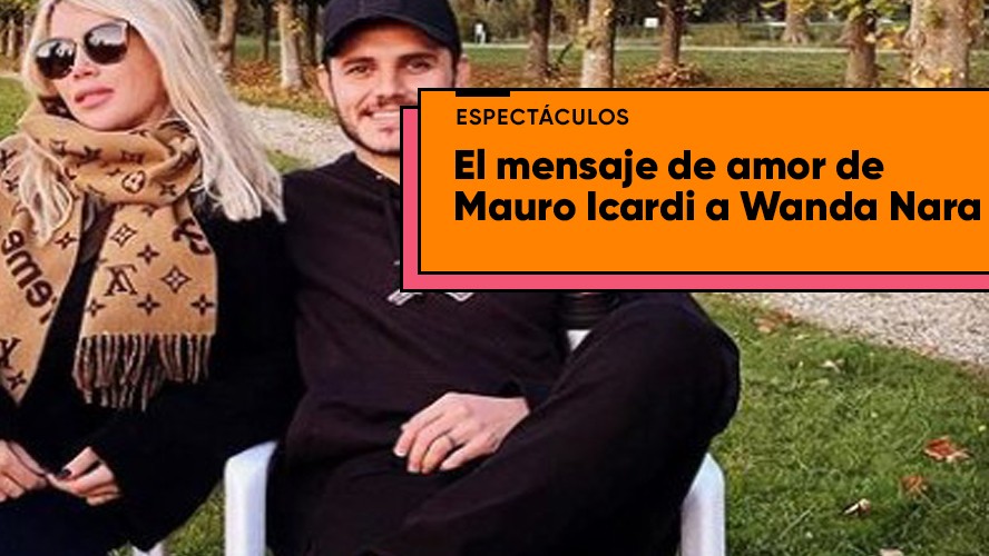La romántica dedicatoria de Mauro Icardi a Wanda Nara por su cumpleaños | Espectáculos