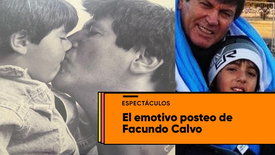 El emotivo texto que le dedicó Facundo Calvo, a su papá, Carlín: "Decirte que sos la persona que más admiré en mi vida" | Espectáculos