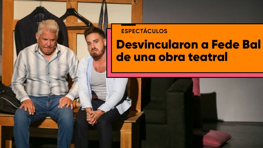 Escándalo: Desvincularon a Fede Bal de una obra por asistir a una fiesta clandestina | Espectáculos