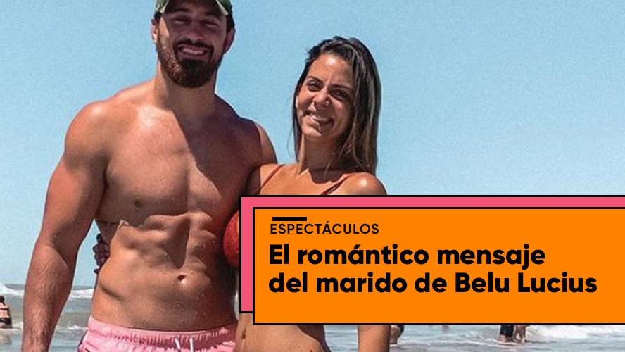 La romántica declaración del marido de Belu Lucius luego de su eliminación: "En la vida se gana y se pierde" | Espectáculos