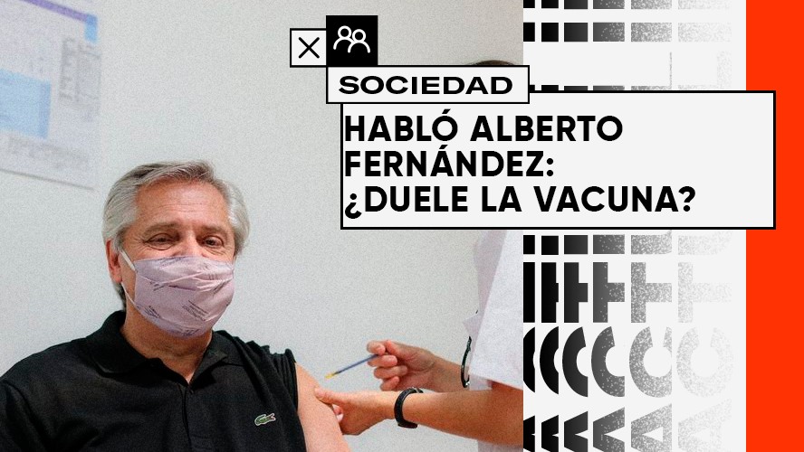 La confesión del Presidente: ¿duele la vacuna? | Sociedad