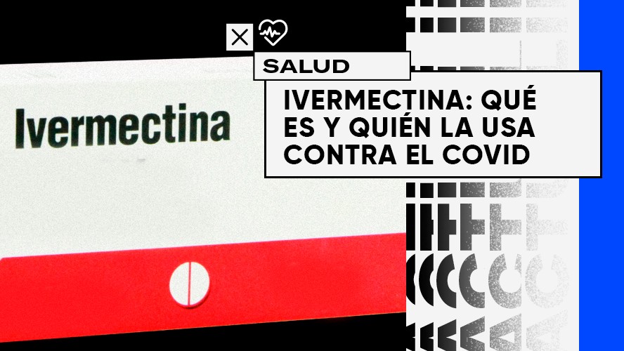 Qué es la ivermectina, el fármaco que algunas provincias usan contra el COVID | Salud