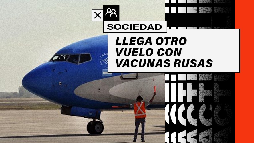 Llega un nuevo vuelo de Moscú con dosis de Sputnik V | Sociedad