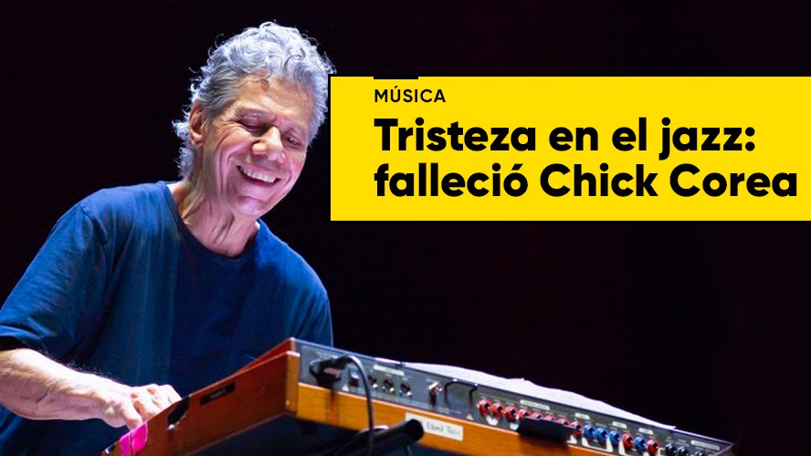 Murió Chick Corea, maestro del jazz | Música