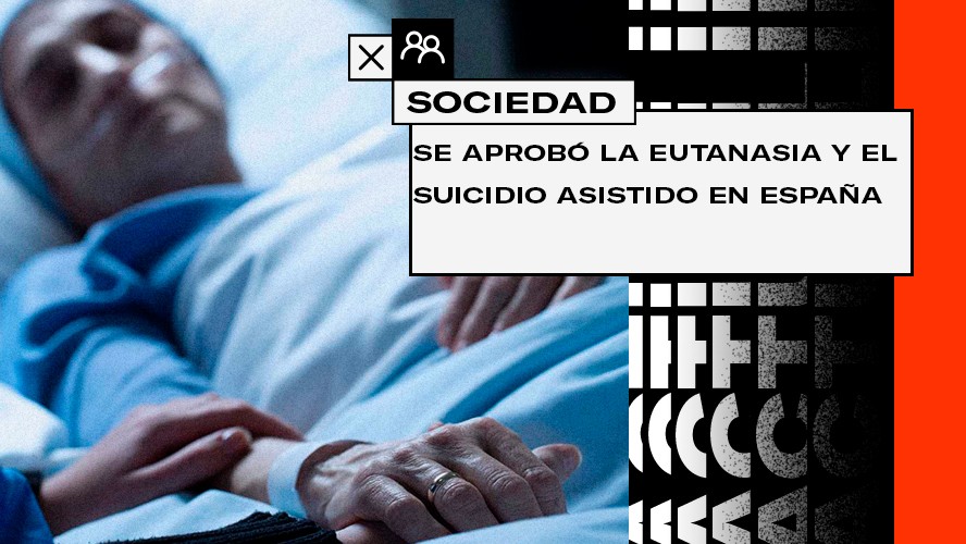 España legalizó la eutanasia y el suicidio asistido | Sociedad