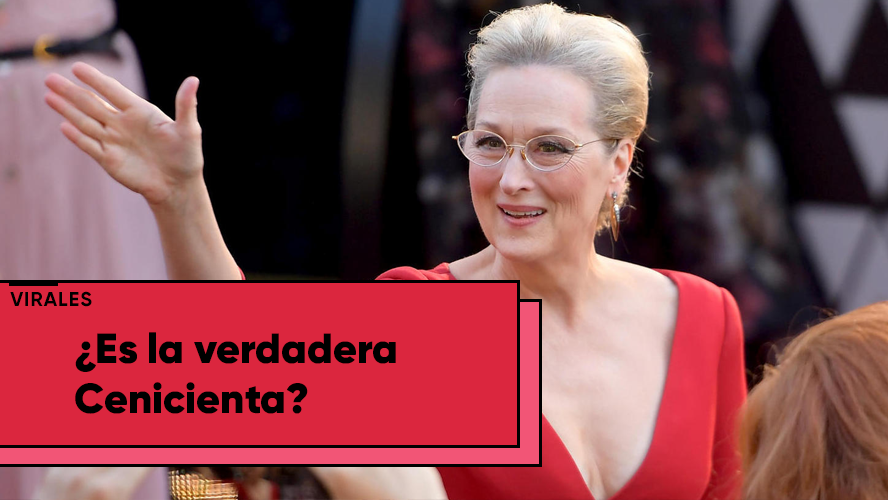Meryl Streep es La Cenicienta: el viral que lo comprueba | Virales