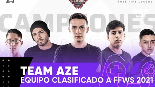 Team Aze, el campeón de Latinoamérica que disputará la Free Fire World Series 2021 | Noticias