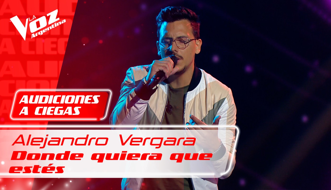 Alejandro Vergara: "Donde quiera que estés" | Audiciones a ciegas 2021