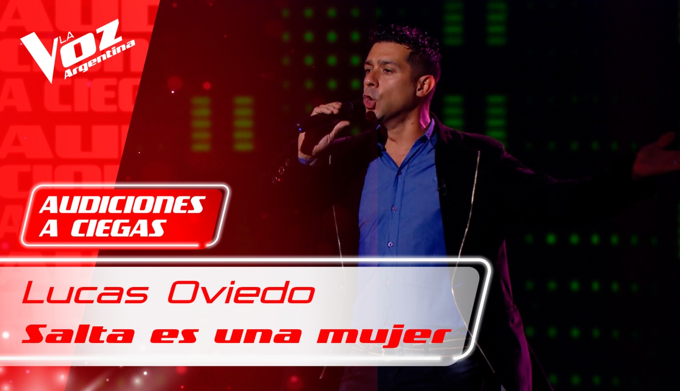 Lucas Oviedo:"Salta es una mujer" | Audiciones a ciegas 2021