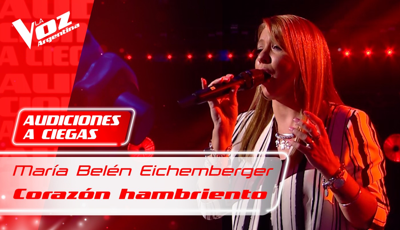 María Belén Eichemberger: "Corazón hambriento" | Audiciones a ciegas 2021