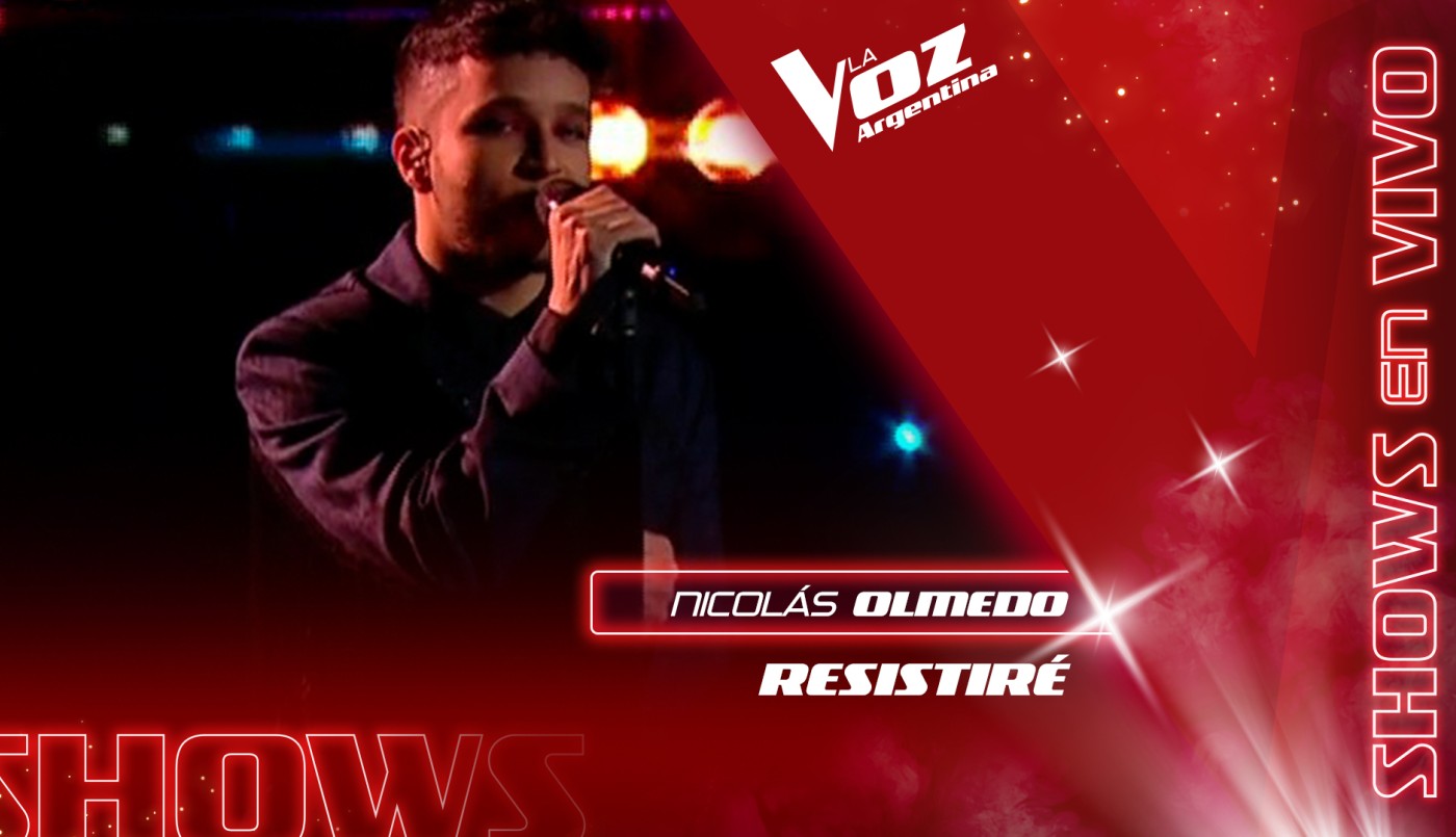 #TeamLali: Nicolás Olmedo “Resistiré” | Shows en vivo 2021