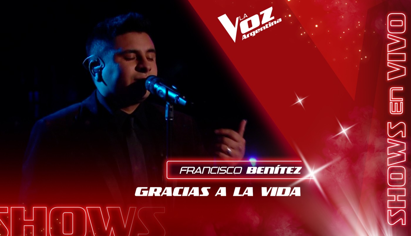 #TeamSoledad: Francisco Benítez “Gracias a la vida” | Shows en vivo 2021