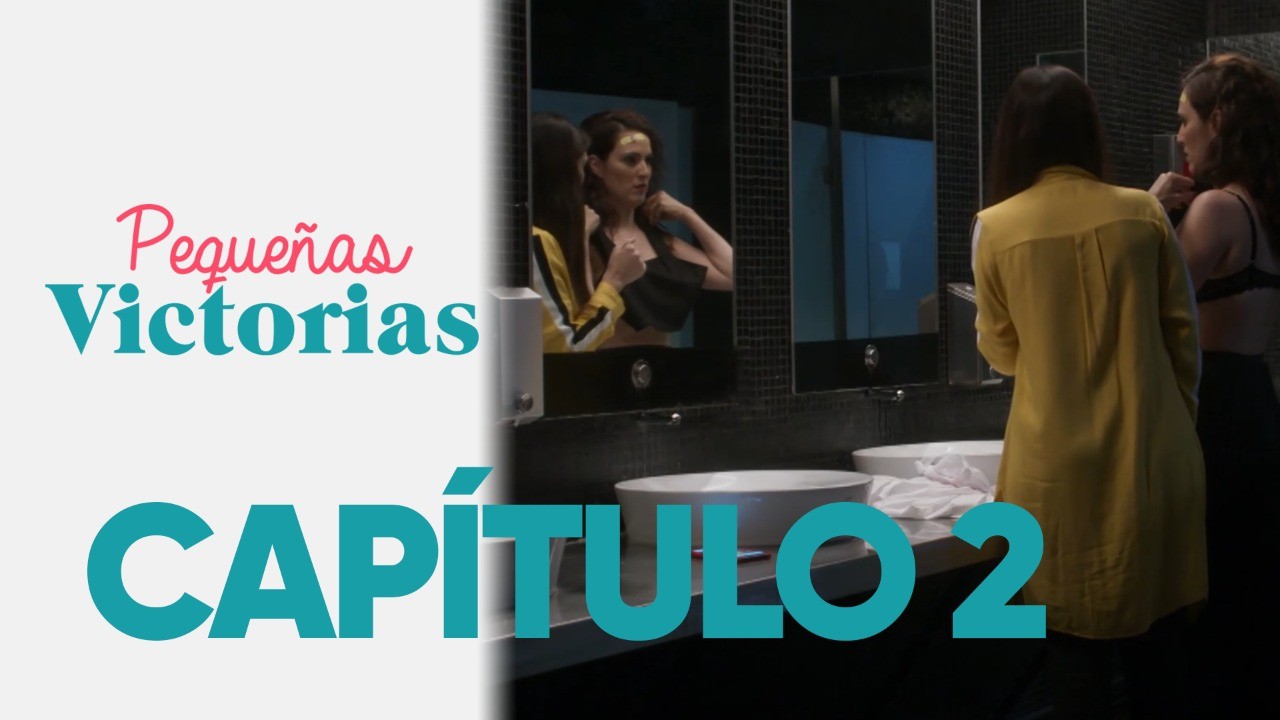 Capítulo 02 | Pequeñas Victorias