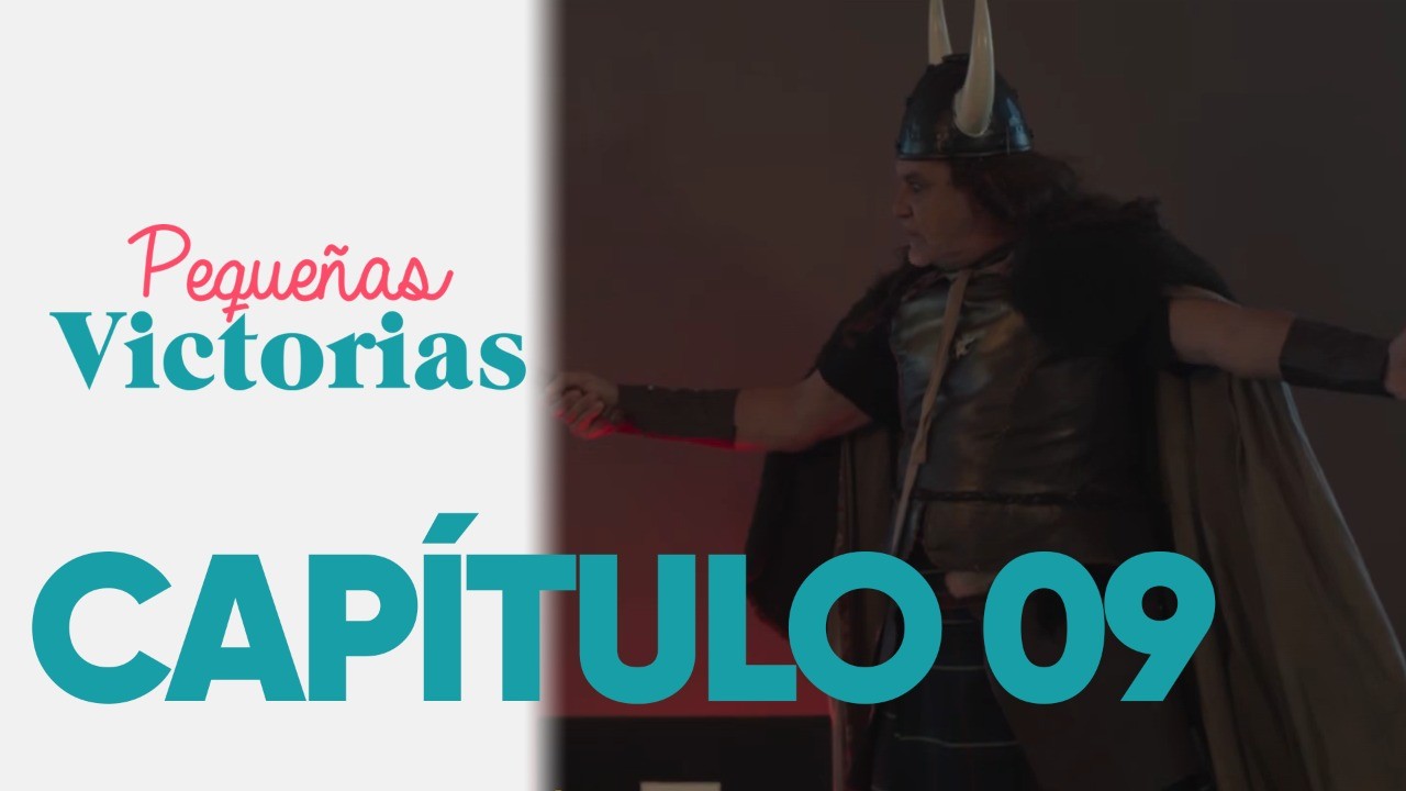 Capítulo 09 | Pequeñas Victorias