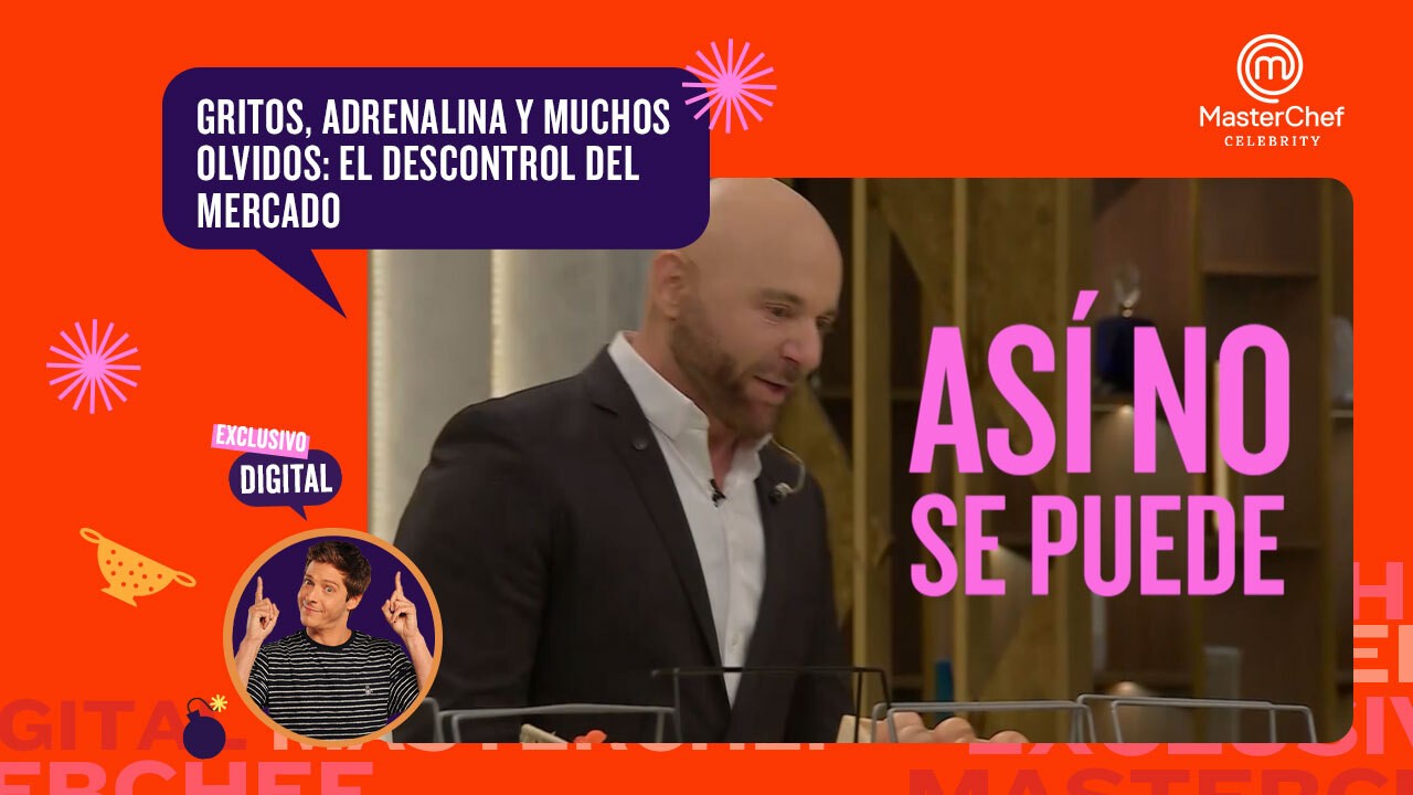 ¡Tensión y adrenalina en el mercado de Masterchef Argentina! | Más MasterChef