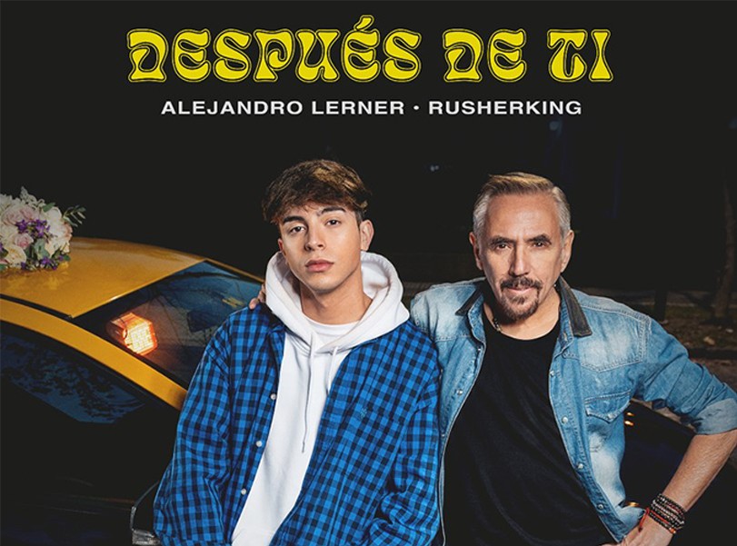 Lerner estrena una nueva versión de su tema: "Después de ti" junto a Rusher King | Música