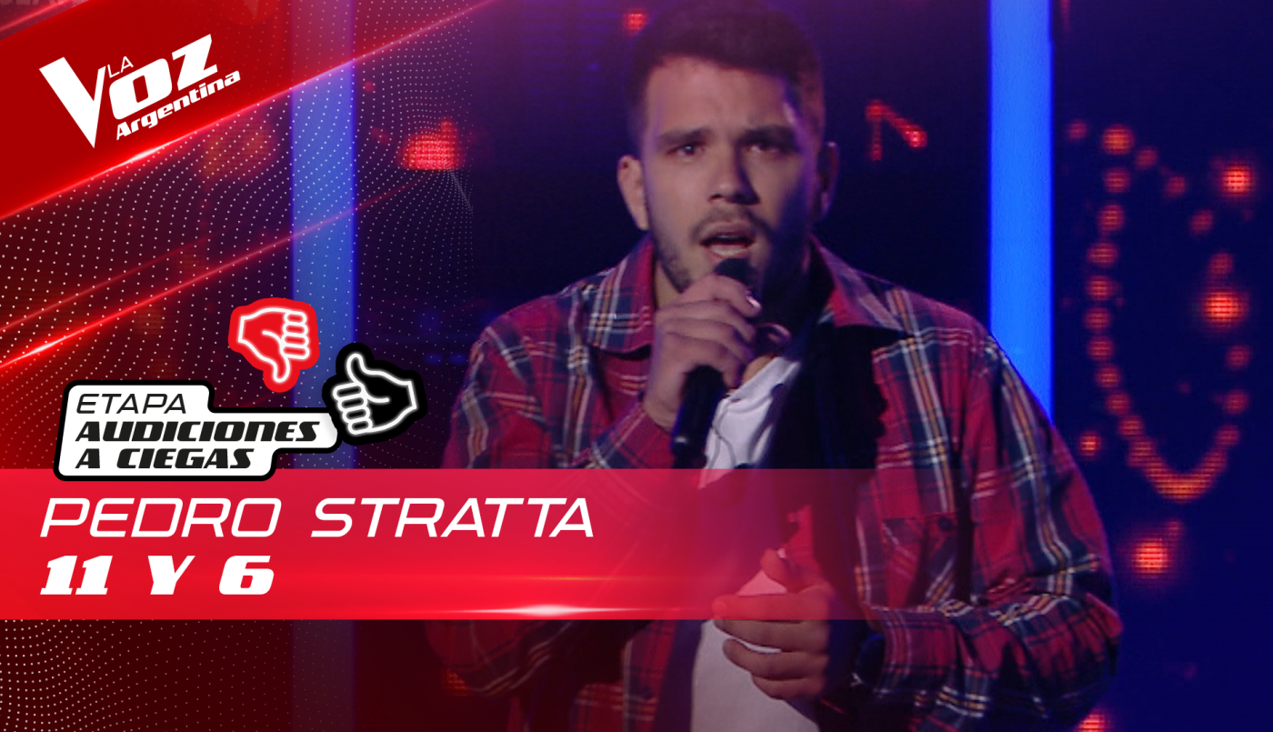 Pedro Nicolás Stratta - "11 y 6" - Audiciones a Ciegas - La Voz Argentina 2022 | Audiciones a ciegas