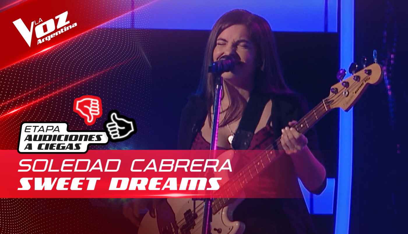 María Soledad Cabrera - “Sweet Dreams” - Audiciones a Ciegas - La Voz Argentina 2022 | Audiciones a ciegas