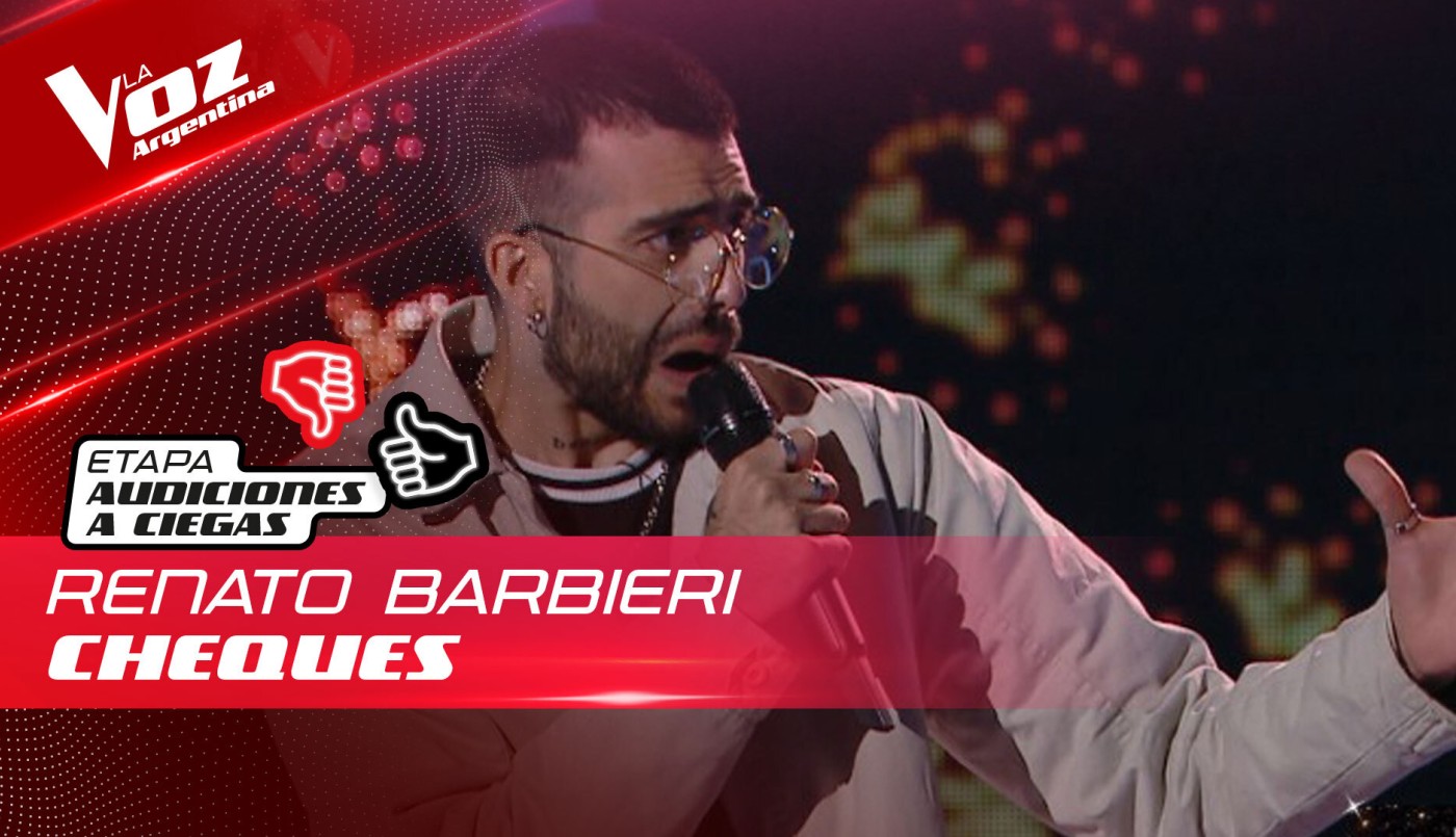 Renato Barbieri - “Cheques” - Audiciones a Ciegas - La Voz Argentina 2022 | Audiciones a ciegas