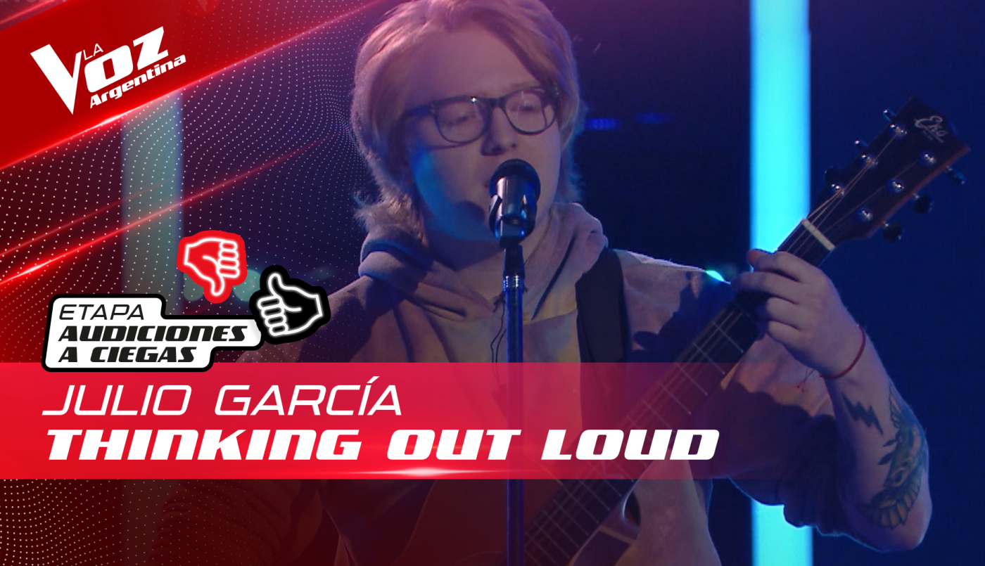 Julio García - "Thinking Out Loud" - Audiciones a Ciegas - La Voz Argentina 2022 | Audiciones a ciegas