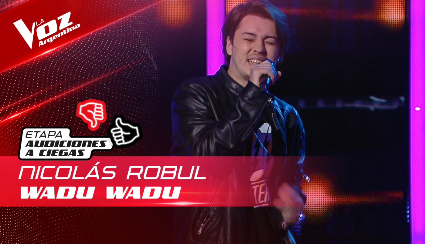 Nicolás Robul - “Wadu Wadu” - Audiciones a Ciegas - La Voz Argentina 2022 | Audiciones a ciegas