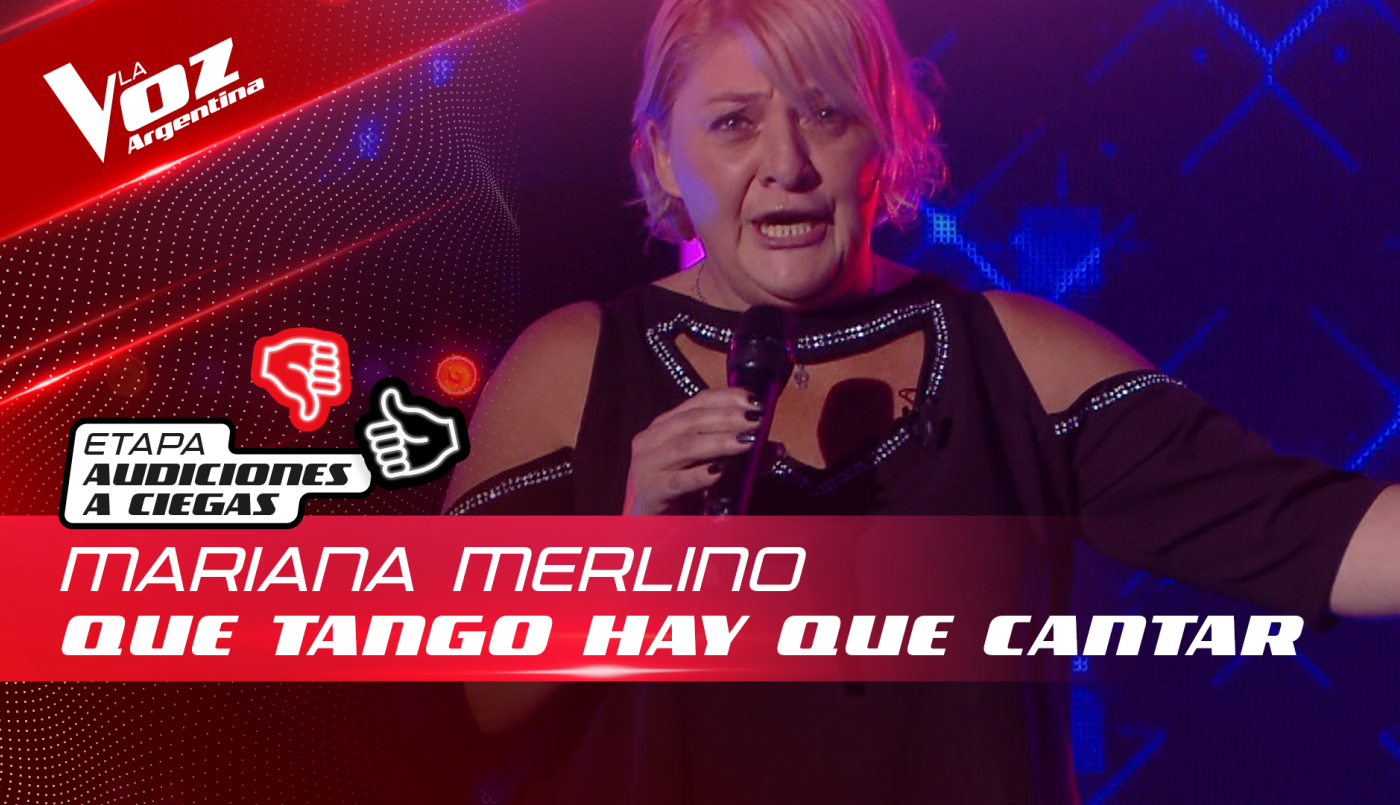 Mariana Merlino - “Qué tango hay que cantar” - Audiciones a Ciegas - La Voz Argentina 2022 | Audiciones a ciegas