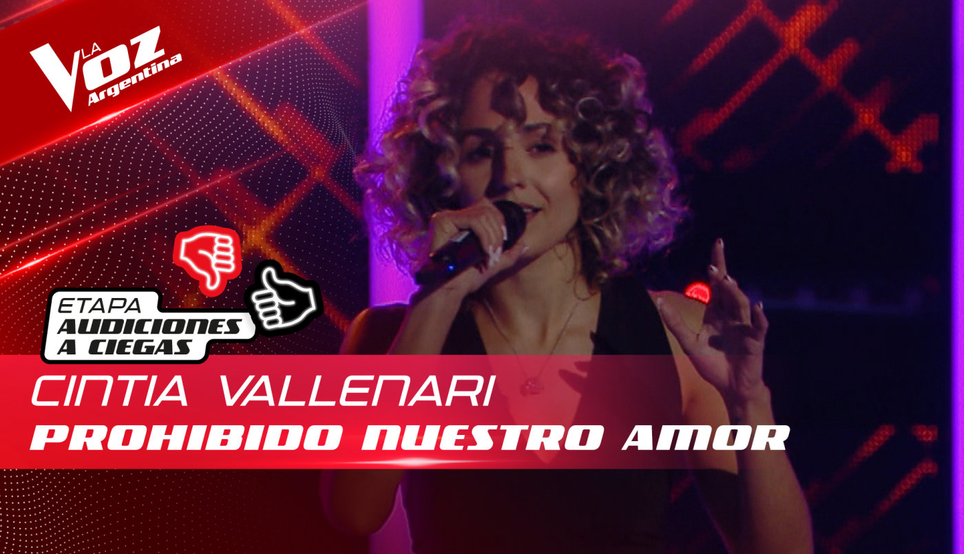 Cintia Vallenari - "Prohibido nuestro amor" - Audiciones a Ciegas - La Voz Argentina 2022 | Audiciones a ciegas