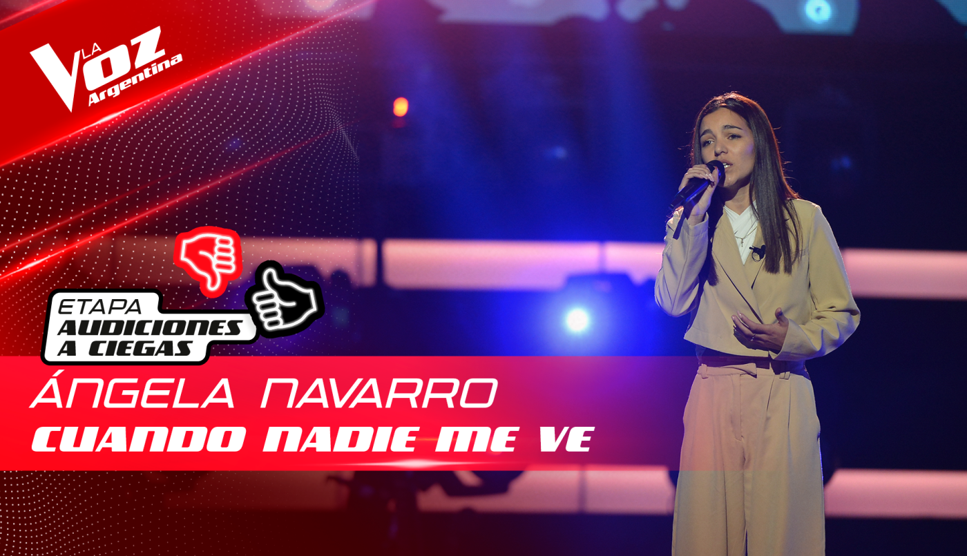 Ángela Navarro - “Cuando nadie me ve” - Audiciones a Ciegas - La Voz Argentina 2022 | Audiciones a ciegas