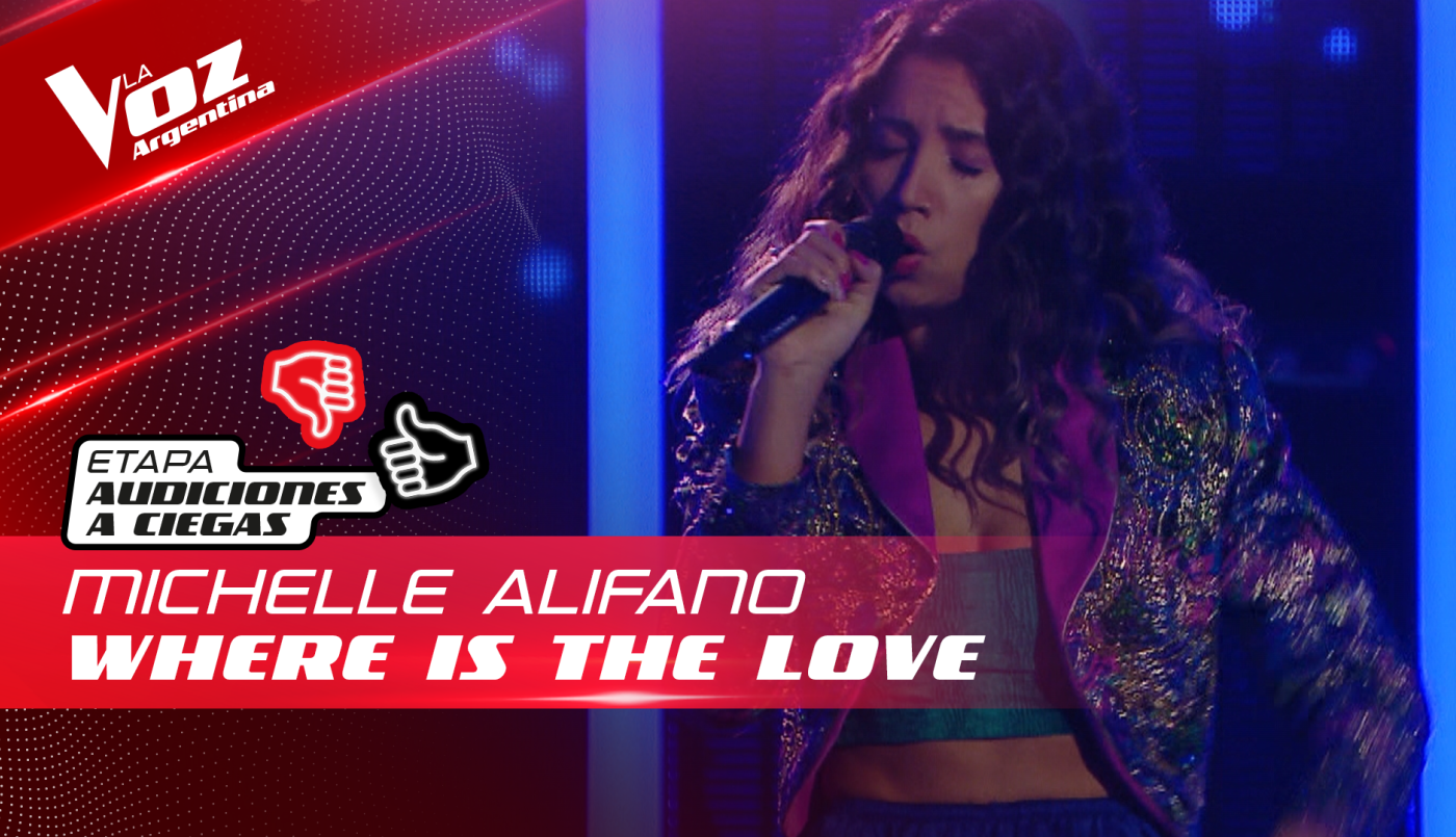Michelle Alifano - “Where Is The Love?” - Audiciones a Ciegas - La Voz Argentina 2022 | Audiciones a ciegas