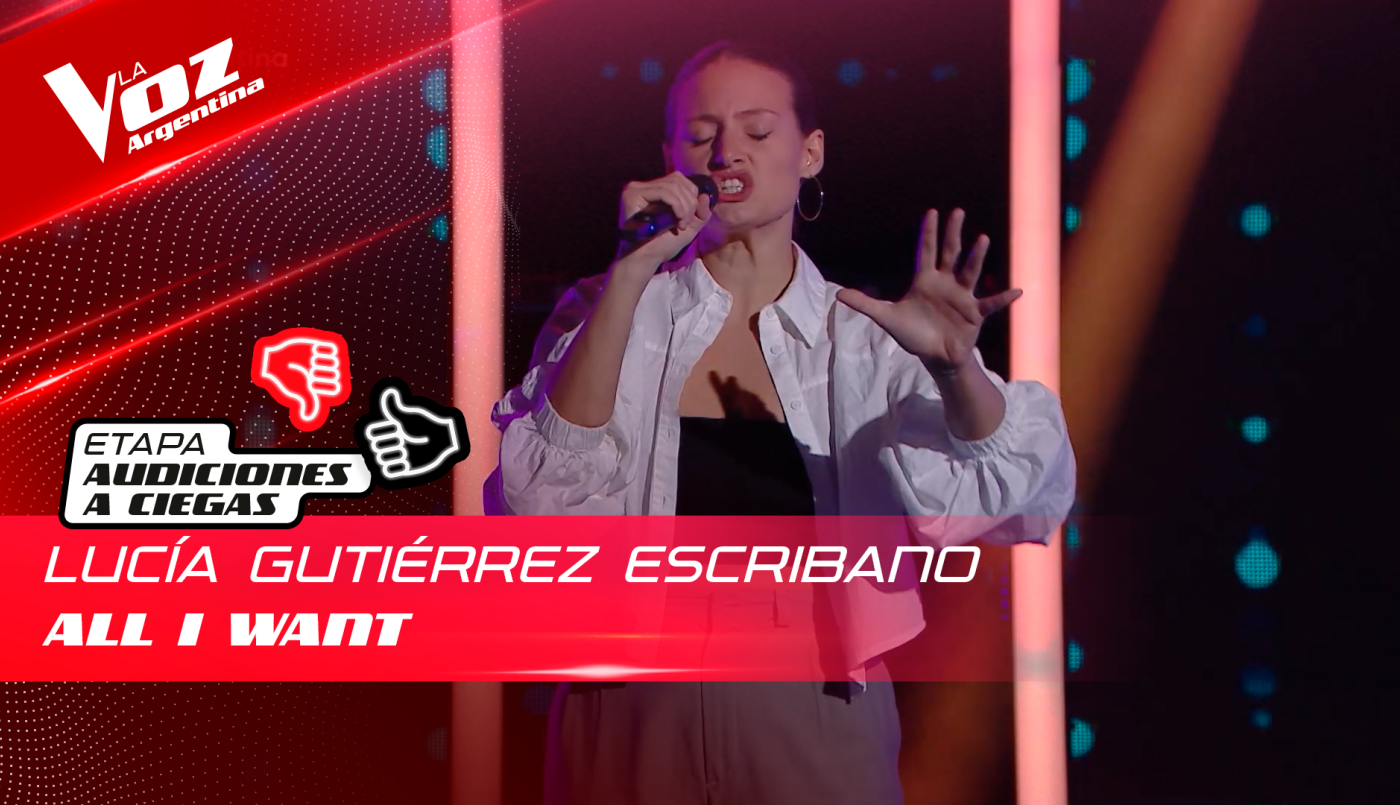 Lucía Gutiérrez Escribano - “All I Want” - Audiciones a Ciegas - La Voz Argentina 2022 | Audiciones a ciegas