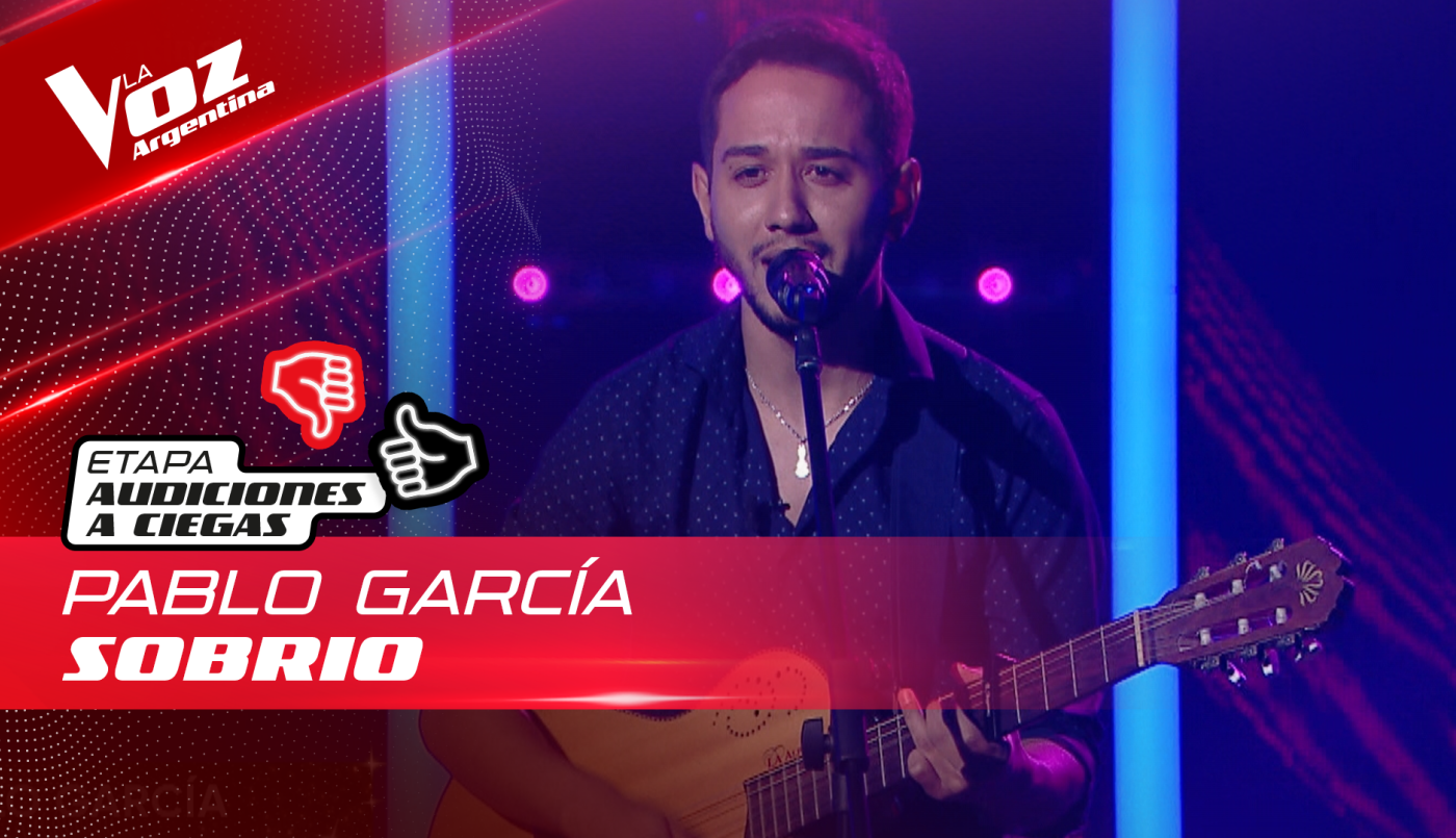 Pablo García - “Sobrio” - Audiciones a Ciegas - La Voz Argentina 2022 | Audiciones a ciegas