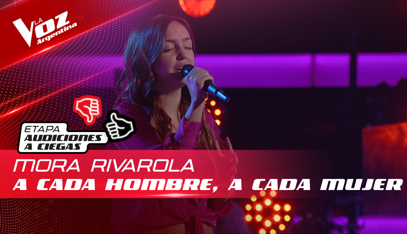 Mora Rivarola - "A cada hombre, a cada mujer" - Audiciones a Ciegas - La Voz Argentina 2022 | Audiciones a ciegas