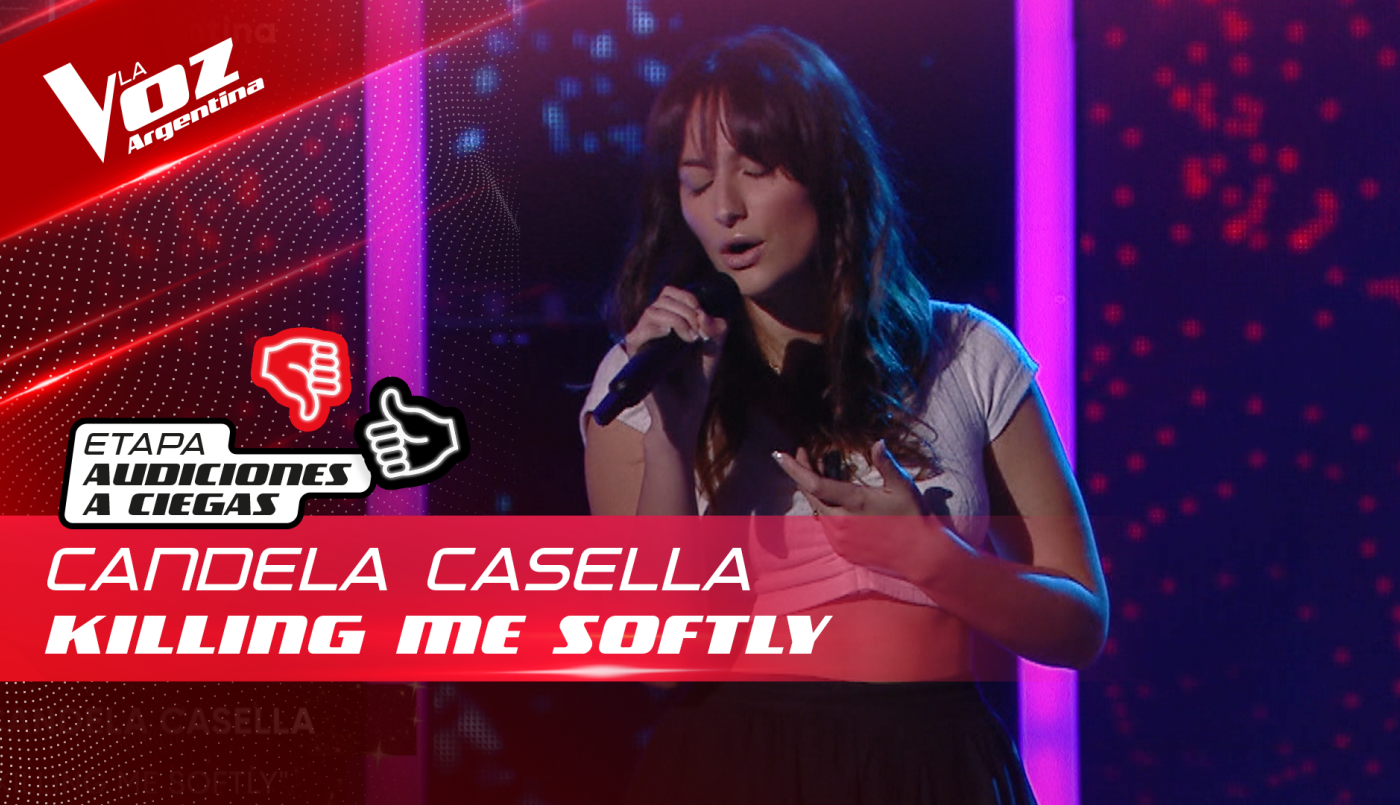 Candela Casella - "Killing Me Softly with His Song" - Audiciones a Ciegas - La Voz Argentina 2022 | Audiciones a ciegas