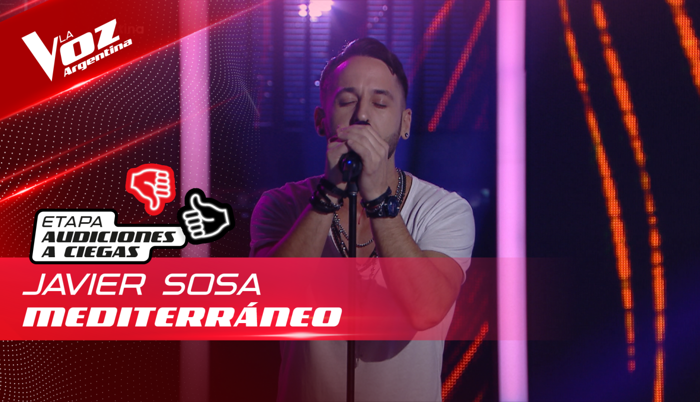 Javier Sosa - “Mediterráneo” - Audiciones a Ciegas - La Voz Argentina 2022 | Audiciones a ciegas