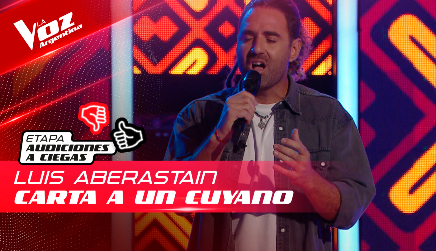 Luis Aberastain - "Carta a un cuyano" - Audiciones a Ciegas - La Voz Argentina 2022 | Audiciones a ciegas