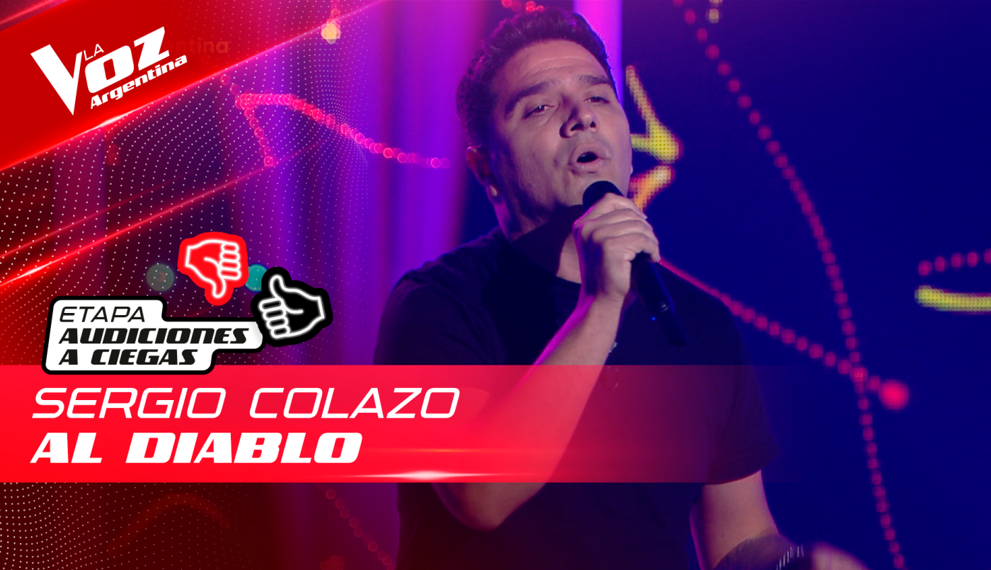 Sergio Colazo - “Al diablo” - Audiciones a Ciegas - La Voz Argentina 2022 | Audiciones a ciegas
