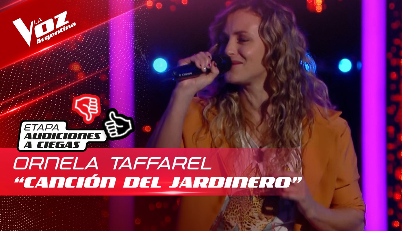 Ornela Taffarel - “Canción del jardinero” - Audiciones a Ciegas - La Voz Argentina 2022 | Audiciones a ciegas