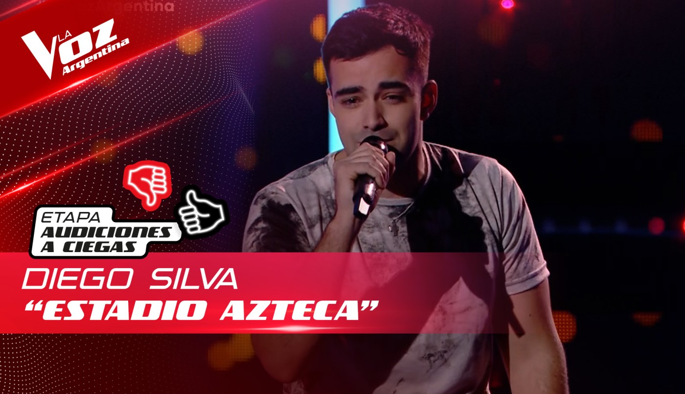 Diego Silva - “Estadio Azteca” - Audiciones a Ciegas - La Voz Argentina 2022 | Audiciones a ciegas