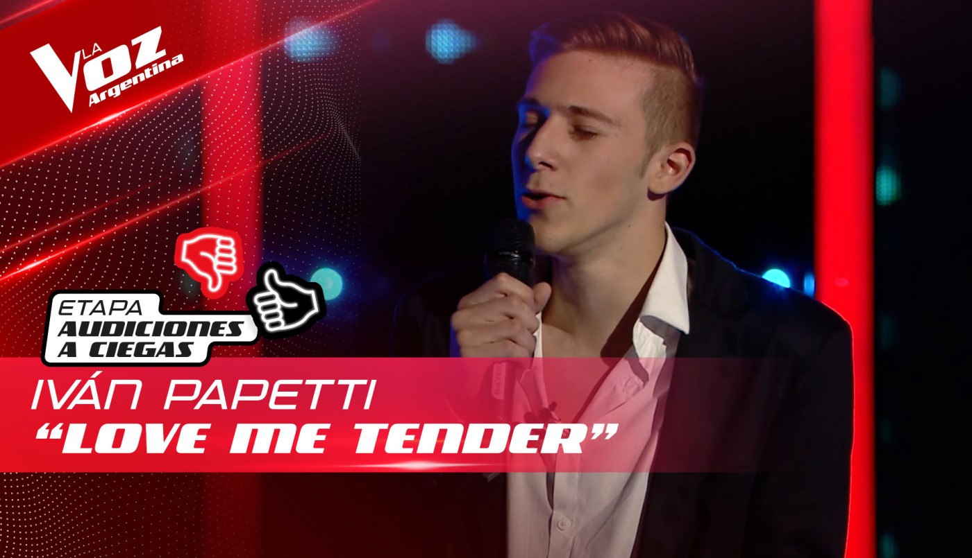 Iván Papetti - “Love Me Tender” - Audiciones a Ciegas - La Voz Argentina 2022 | Audiciones a ciegas