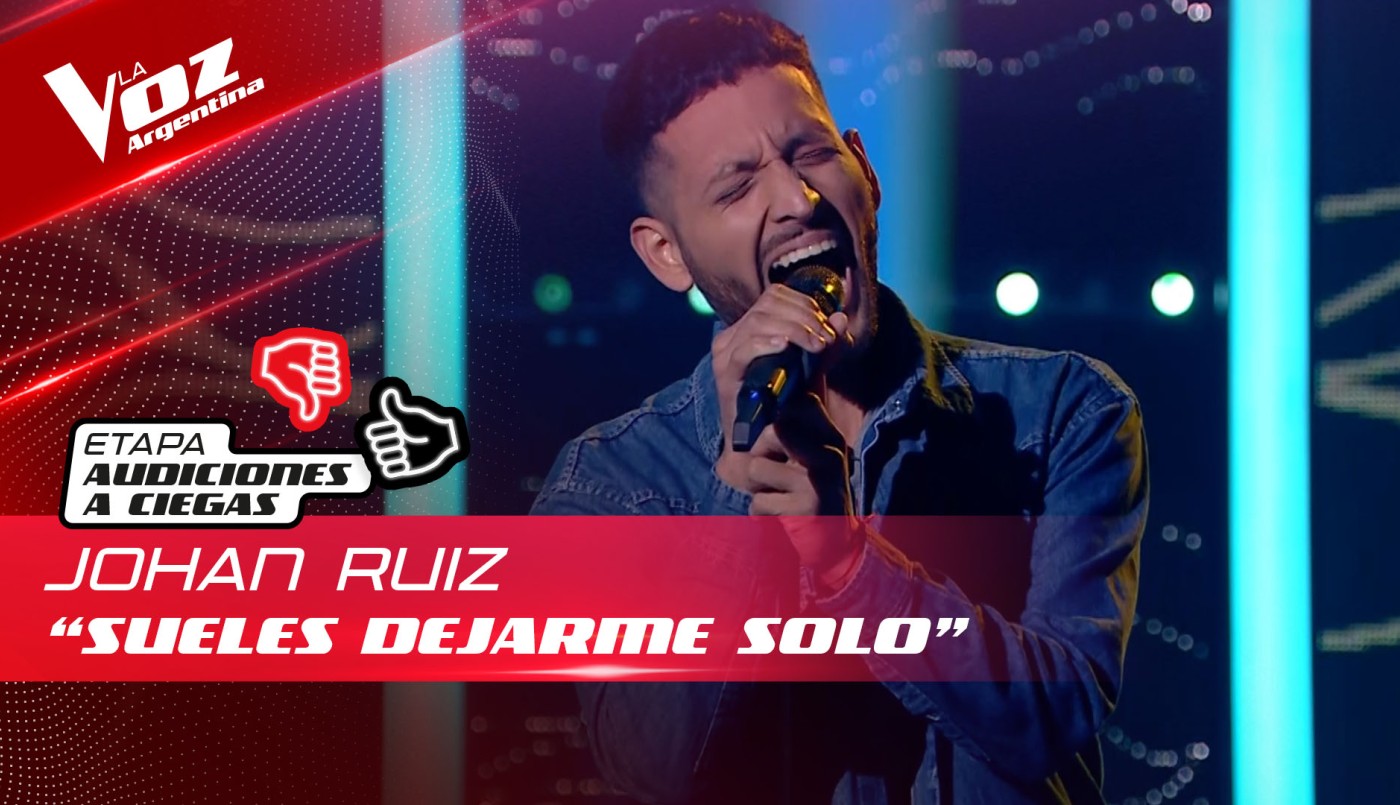 Johan Ruíz - "Sueles dejarme solo" - Audiciones a Ciegas - La Voz Argentina 2022 | Audiciones a ciegas