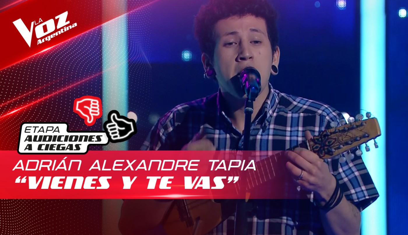 Adrián Alexandre Tapia - "Vienes y te vas" - Audiciones a Ciegas - La Voz Argentina 2022 | Audiciones a ciegas