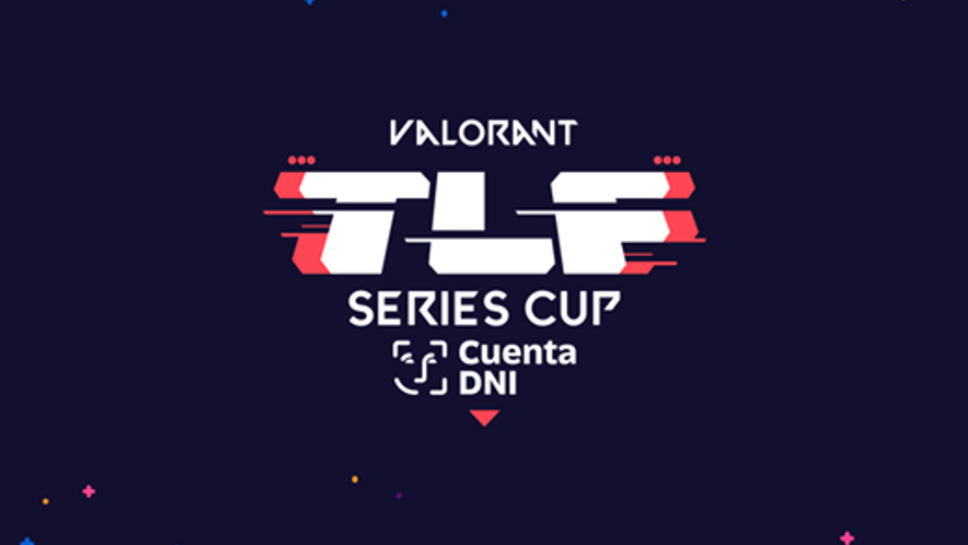 TLF Esports presenta semifinales Valorant TLF Series Cup Cuenta DNI | esports&gaming