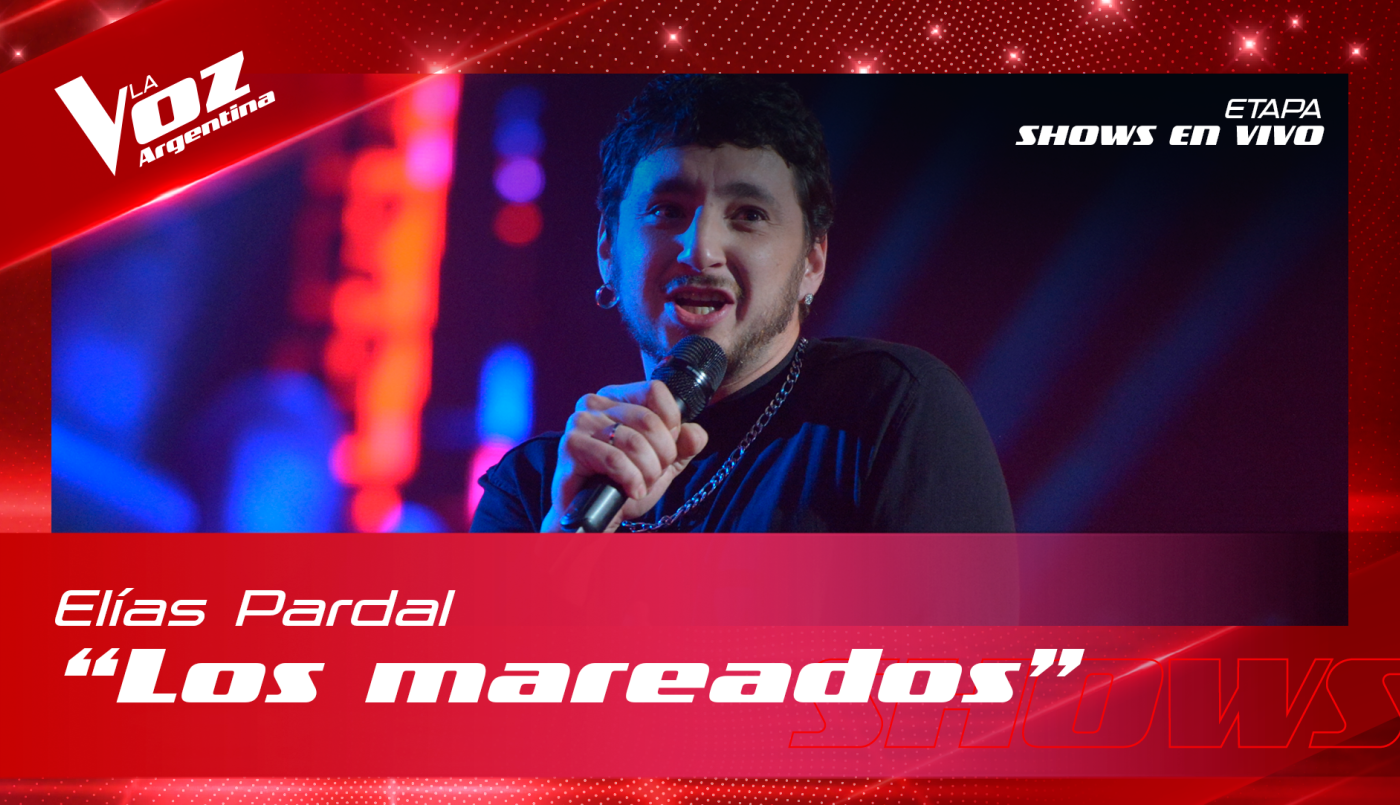 Elías Pardal - "Los mareados" - Shows en vivo 16vos - La Voz Argentina 2022 | Dieciseisavos