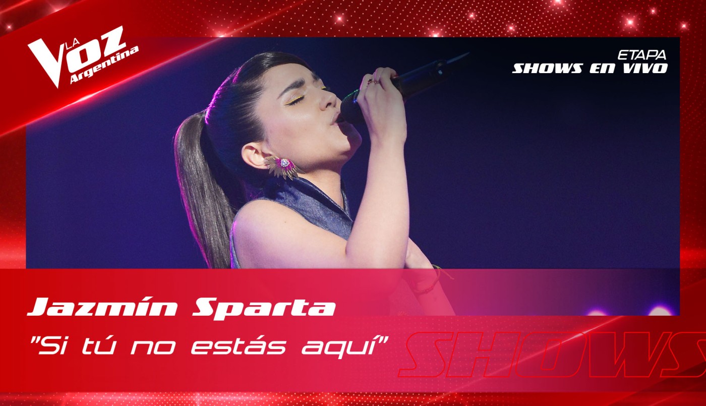 Jazmín Sparta - "Si tú no estás aquí" - Shows en vivo 16vos - La Voz Argentina 2022 | Dieciseisavos